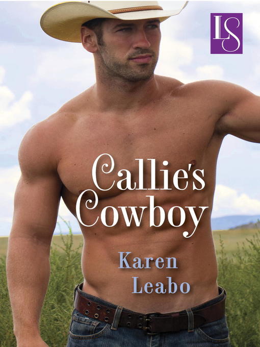 Title details for Callie's Cowboy by Karen Leabo - Available